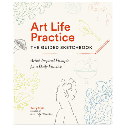 Art Life Practice: The Guided Sketchbook