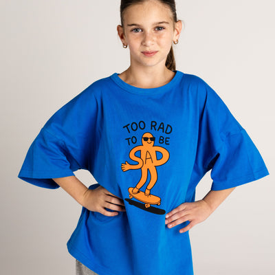 Too Rad to be Sad Tee