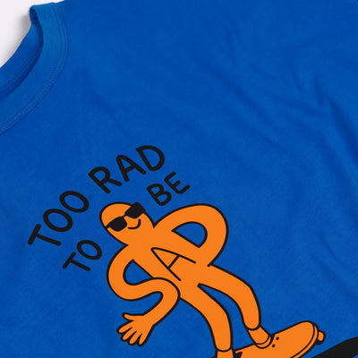 Too Rad to be Sad Tee