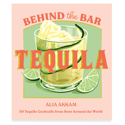 Behind the Bar: Tequila