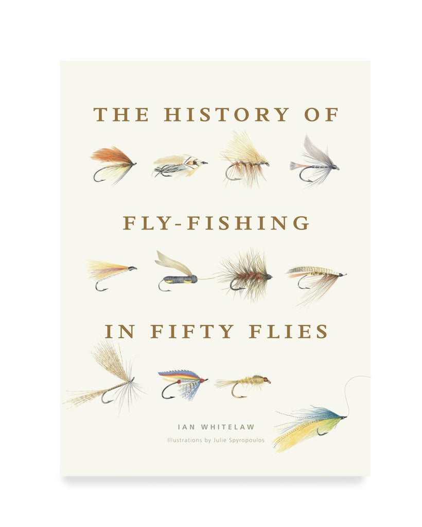 History of Fly-Fishing in Fifty Flies