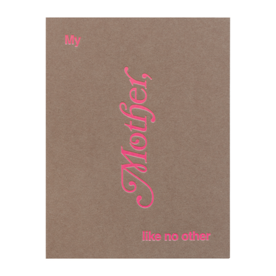 Card - My Mother, Like No Other