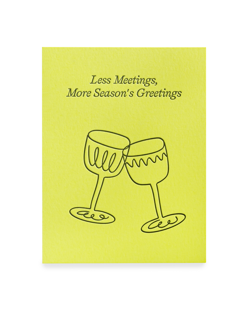 Xmas Card - Less Meetings, More Season's Greetings