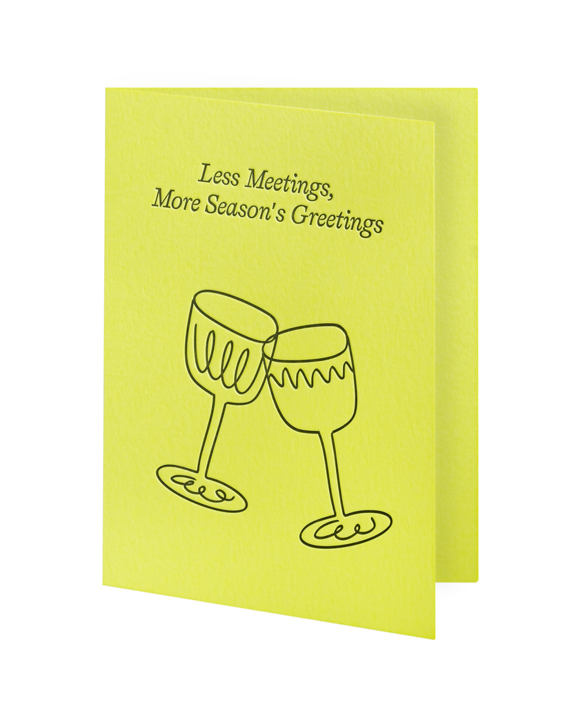 Xmas Card - Less Meetings, More Season's Greetings